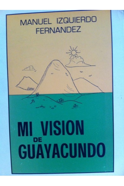 MI VISION DEL GUAYACUNDO. Las rosas del amor.